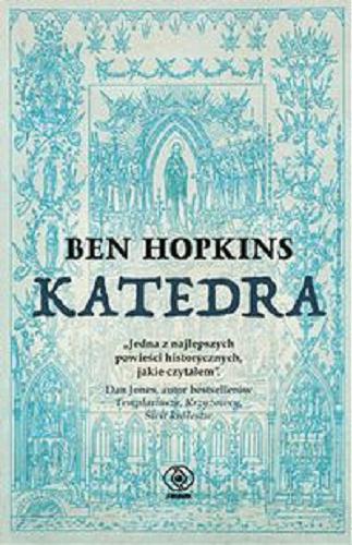 Okładka książki Katedra / Ben Hopkins ; przełożyła Maja Justyna.