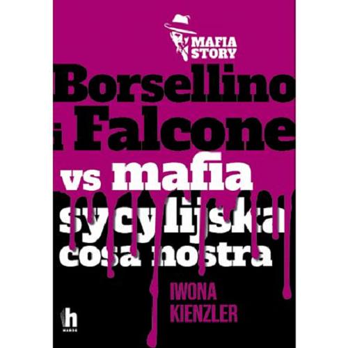 Okładka książki Borsellino i Falcone vs mafia sycylijska cosa nostra / Iwona Kienzler.