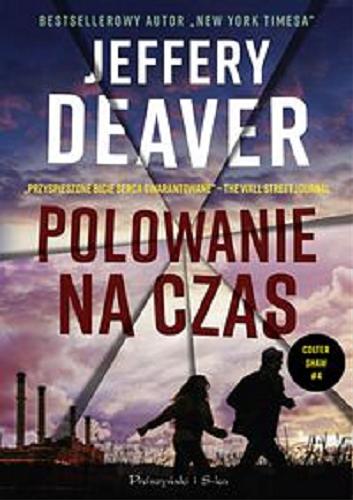 Okładka książki Polowanie na czas / Jeffery Deaver ; przełożył Łukasz Praski.
