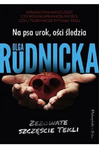 Okładka książki Na psa urok, ości śledzia / Olga Rudnicka.