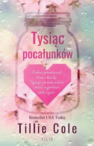 Okładka książki Tysiąc pocałunków / Tillie Cole ; przełożyła Katarzyna Agnieszka Dyrek.