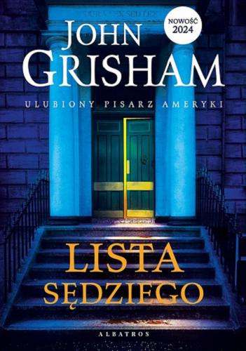Okładka książki Lista sędziego / John Grisham ; z angielskiego przełożył Andrzej Szulc.