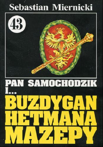 Okładka książki Buzdygan hetmana Mazepy / Sebastian Miernicki ; ilustracje Andrzej Mierzyński.