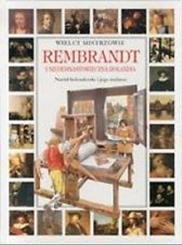 Okładka książki  Rembrandt i siedemnastowieczna Holandia : naród holenderski i jego malarze  1