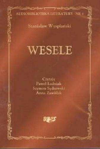 Okładka książki Wesele [Dokument dźwiękowy] / Stanisław Wyspiański.
