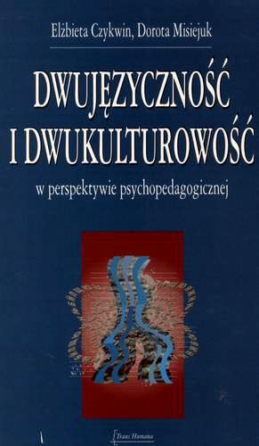 Okładka książki  Dwujęzyczność i dwukulturowość w perspektywie psychopedagogicznej  2