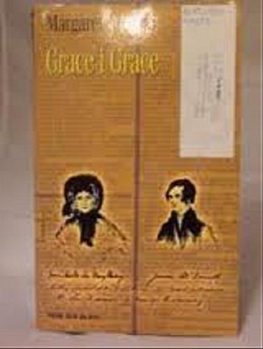 Okładka książki Grace i Grace / Margaret Atwood ; tłum. Biała Aldona.