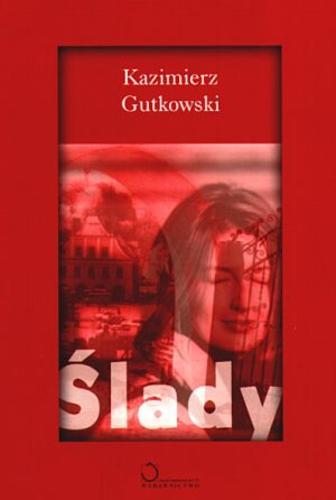 Okładka książki Ślady / Kazimierz Gutkowski.
