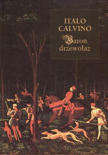 Okładka książki Baron drzewołaz / Italo Calvino ; przełożyła Barbara Sieroszewska.