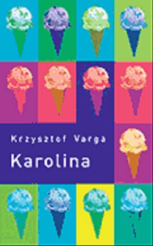 Okładka książki Karolina / Krzysztof Varga.