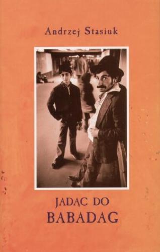 Okładka książki Jadąc do Babadag / Andrzej Stasiuk.