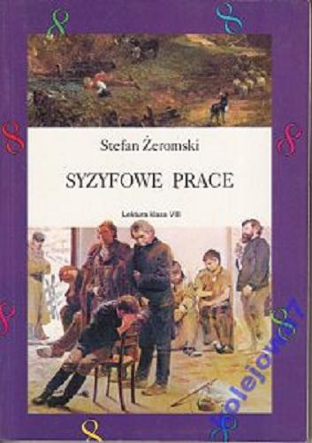 Okładka książki Syzyfowe prace / Stefan Żeromski.