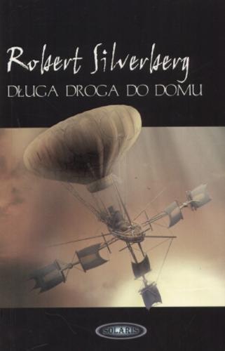 Okładka książki Długa droga do domu / Robert Silverberg ; tł. Jolanta Pers.