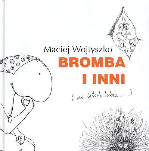 Okładka książki  Bromba i inni :(po latach także...)  11