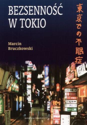 Okładka książki Bezsenność w Tokio / Marcin Bruczkowski.