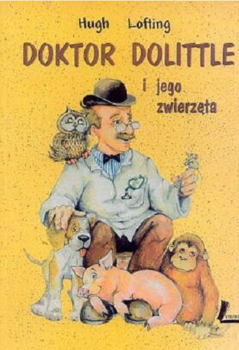 Okładka książki Doktor Dolittle i jego zwierzęta / Hugh Lofting ; il. Aneta Krella- Moch ; tł. Maria Ewa Letki.