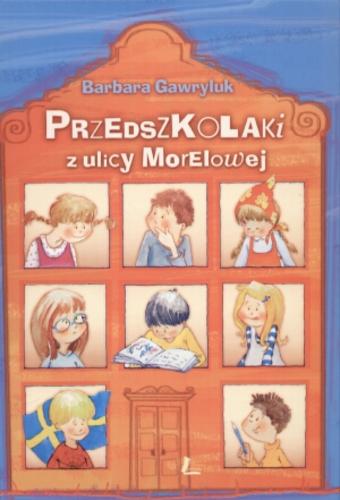 Okładka książki Przedszkolaki z ulicy Morelowej / Barbara Gawryluk ; il. Aneta Krella-Moch.
