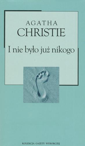 Okładka książki I nie było już nikogo / Agatha Christie ; przekład Roman Chrząstowski.