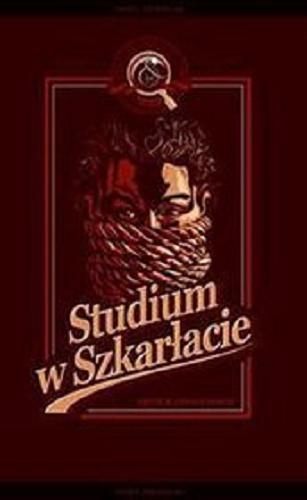 Okładka książki Studium w szkarłacie / Artur Conan Doyle ; nowy przekł. Ewa Łozińska-Małkiewicz