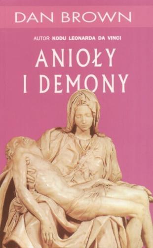 Okładka książki Anioły i demony / Dan Brown ; przekład Bożena Jóźwiak.