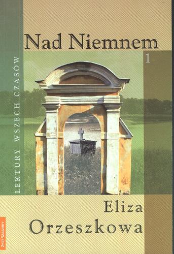 Okładka książki Nad Niemnem / T.1 / Eliza Orzeszkowa.