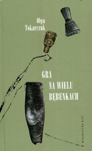 Okładka książki Gra na wielu bębenkach : 19 opowiadań / Olga Tokarczuk.