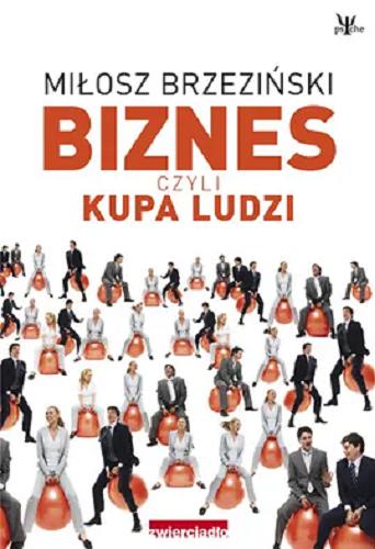 Okładka książki  Biznes czyli Kupa ludzi  1