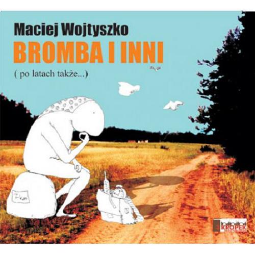 Okładka książki  Bromba i inni (po latach także...) [Dokument dźwiękowy] CD 1  14