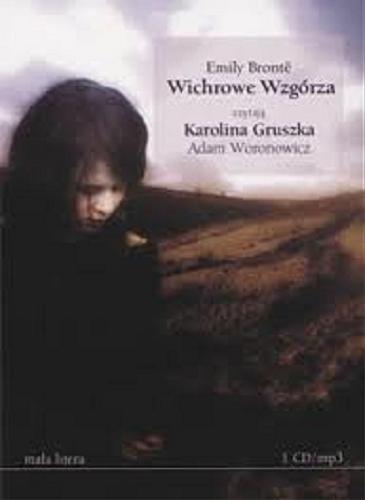 Okładka książki Wichrowe Wzgórza [Książka mówiona] / Emily Brontë ; przełożyła [z angielskiego] Janina Sujkowska.