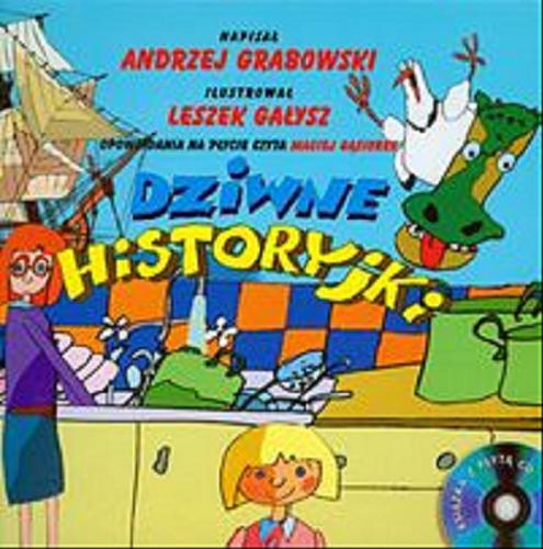 Okładka książki Dziwne historyjki /  napisał Andrzej Grabowski ; il. Leszek Gałysz.