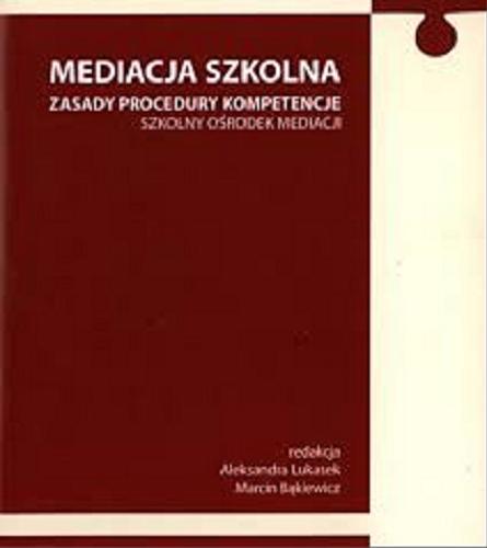 Okładka książki  Mediacja szkolna : zasady, procedury, kompetencje : szkolny ośrodek mediacji  32