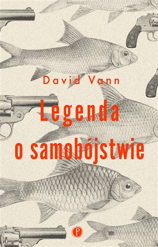 Okładka książki Legenda o samobójstwie / David Vann ; z angielskiego przełożyła Dobromiła Jankowska.