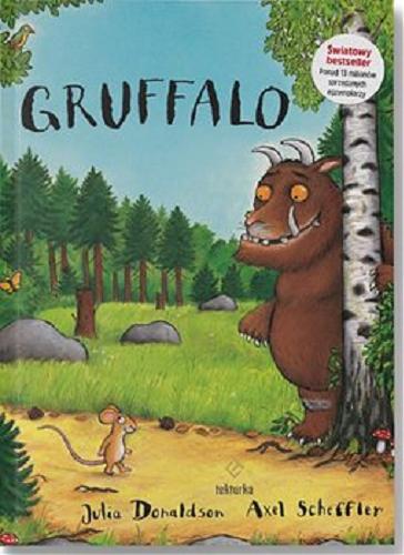 Okładka książki Gruffalo / Julia Donaldson ; ilustracje: Axel Scheffler ; przekład z języka angielskiego: Michał Rusinek.