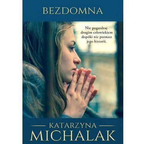 Okładka książki Bezdomna / Katarzyna Michalak.