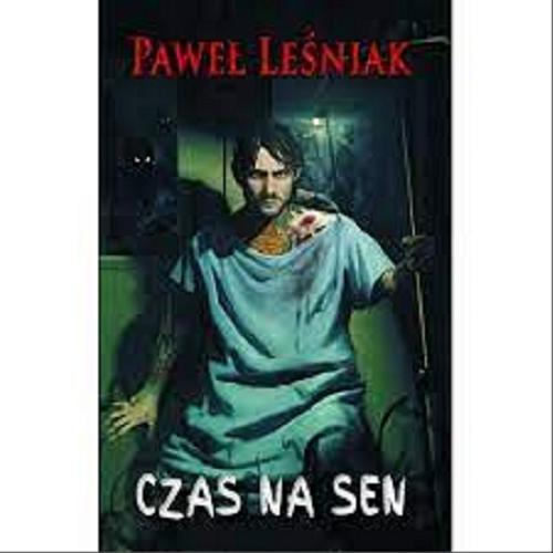 Okładka książki Czas na sen / Paweł Leśniak.