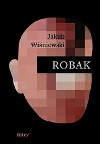 Okładka  Robak / Jakub Wiśniewski.