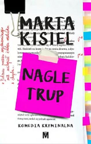 Okładka książki Nagle trup / Marta Kisiel.