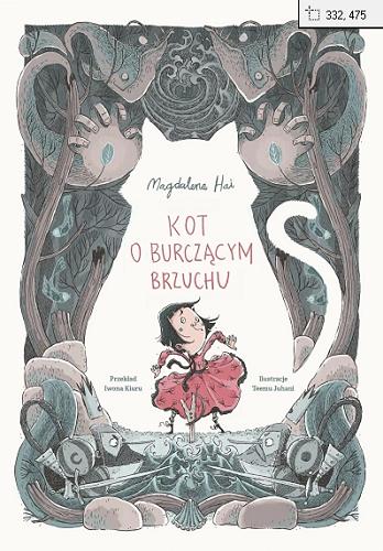 Okładka książki Kot o burczącym brzuchu / Magdalena Hai ; przekład Iwona Kiuru ; ilustracje Teemu Juhani.