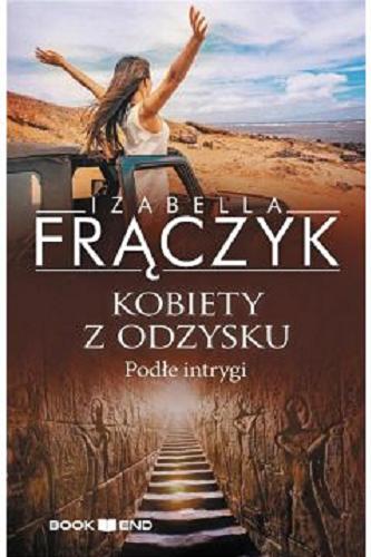 Okładka książki Podłe intrygi / Izabella Frączyk.