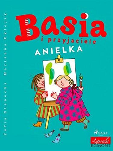 Okładka książki Anielka [E-book] / Zofia Stanecka, Marianna Oklejak.