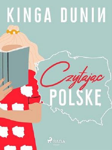 Okładka książki Czytając Polskę [E-book] : literatura polska po roku 1989 wobec dylematów nowoczesności / Kinga Dunin.