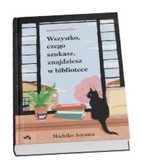 Okładka książki "Wszystko, czego szukasz, znajdziesz w bibliotece"