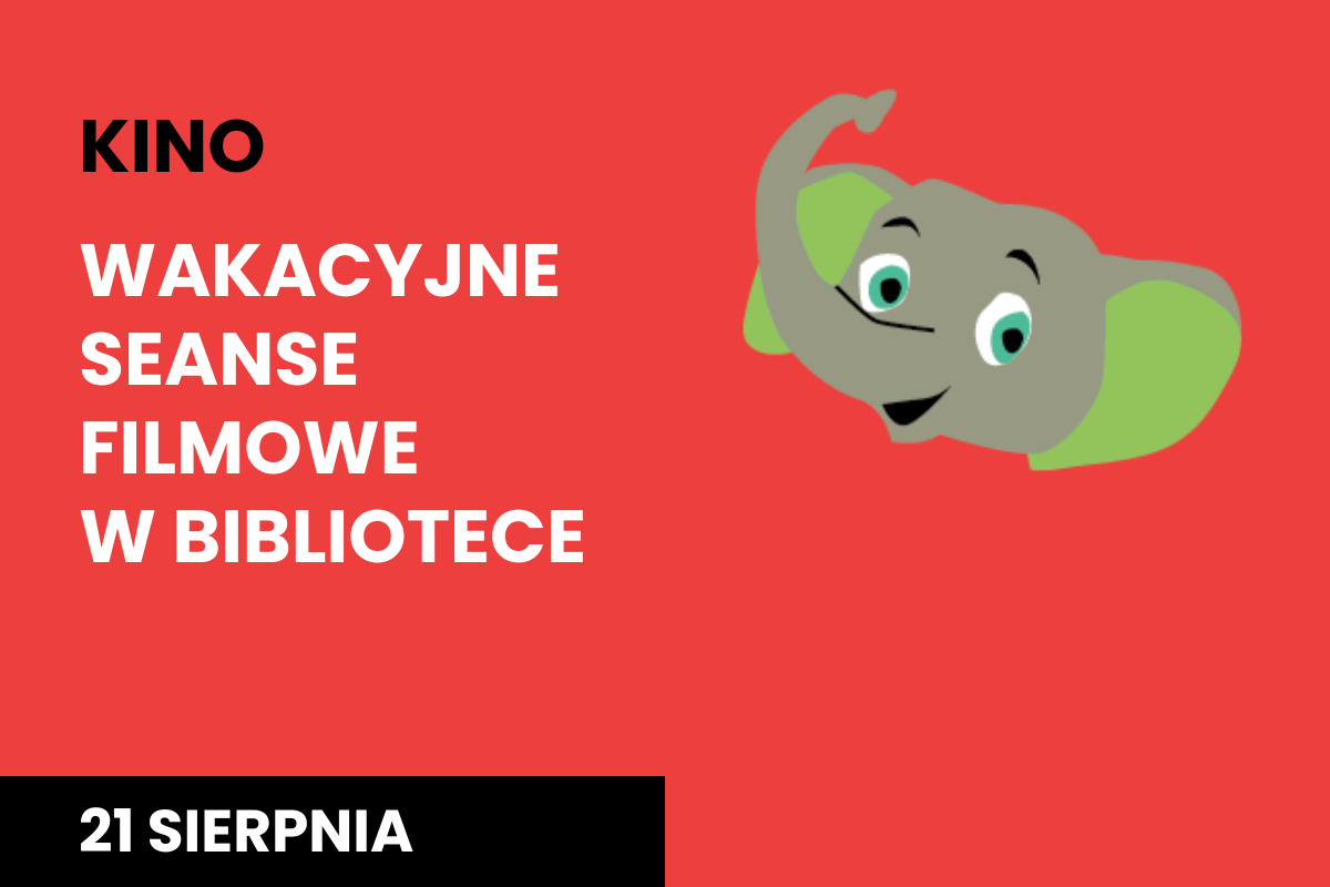Plakat "Kino Wakacyjne Seanse Filmowe w Bibliotece" na 21 sierpnia, z fioletowym misiem w koronie na czerwonym tle