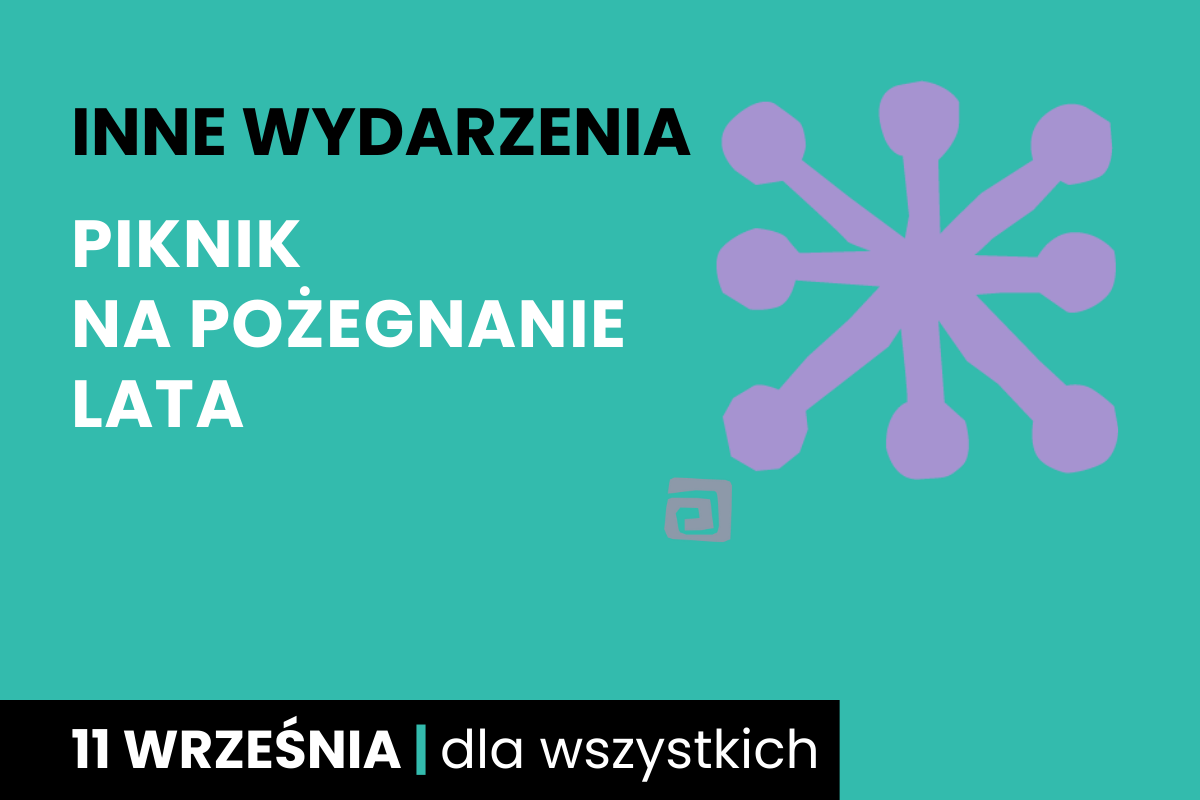 Różowa gwiazda na zielonym tle. Do tego tekst: inne wydarzenia; piknik na pożegnanie lata; 11 września; dla wszystkich.