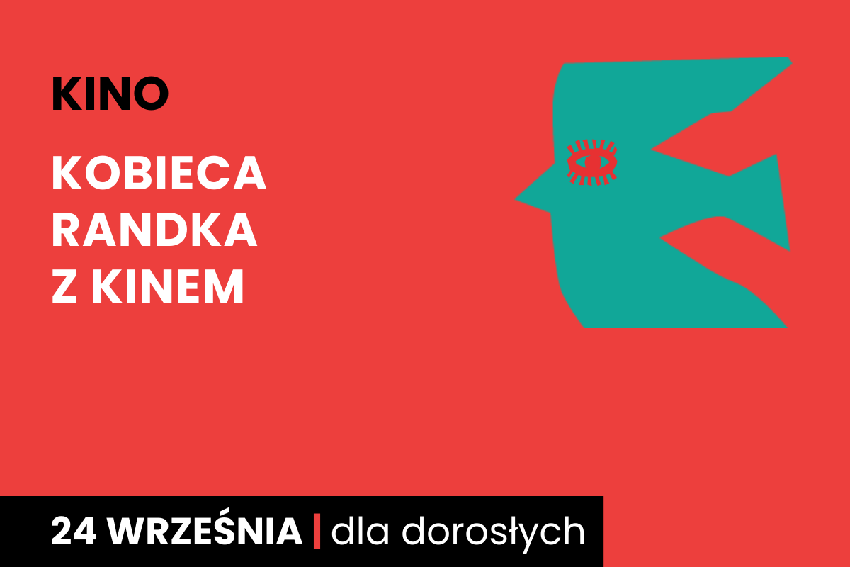 Zarys lecącego zielonego ptaka. Do tego tekst: kino; kobieca randka z kinem; 24 września; dla dorosłych.