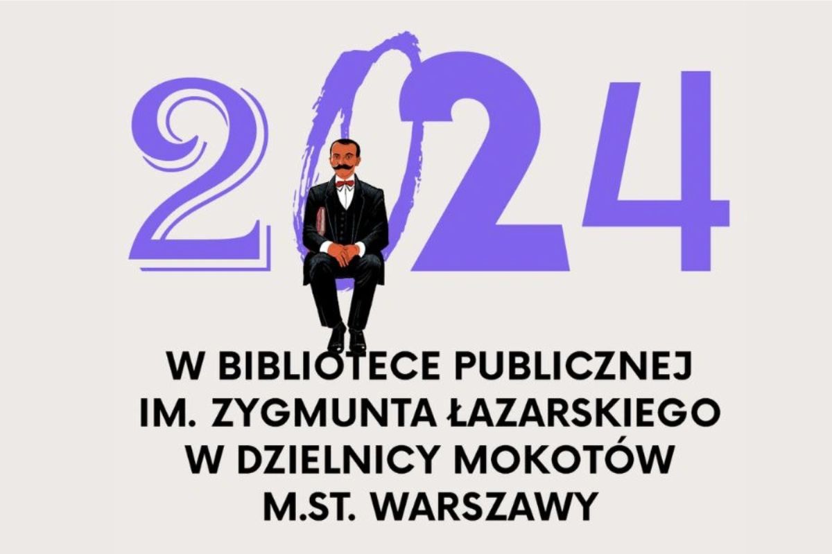 Na beżowym tle sylwetka patrona i napis: 2024 w Bibliotece Publicznej Zygmunta Łazarskiego w Dzielnicy Mokotów m.st. Warszawy