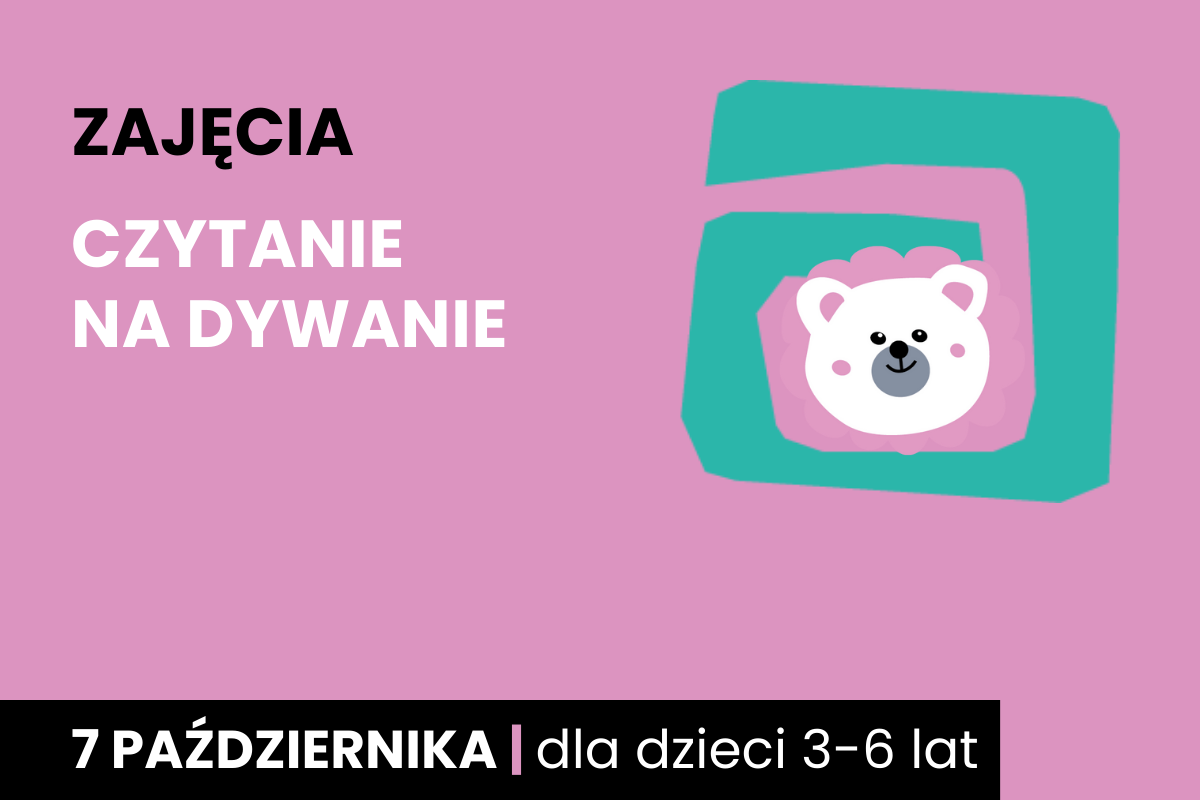 Biała twarz misia na tle zielonej spirali. Do tego tekst: zajęcia; czytanie na dywanie; 7 października; dla dzieci 3-6 lat.