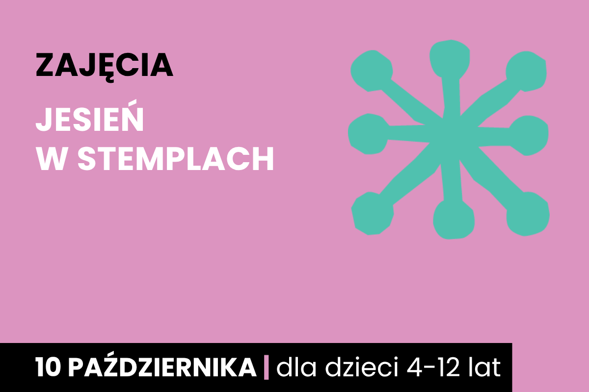 Abstrakcyjny rysunek jakby rozgwiazdy. Do tego tekst: warsztaty; jesień w stemplach; 10 października; dla dzieci 4-12 lat.