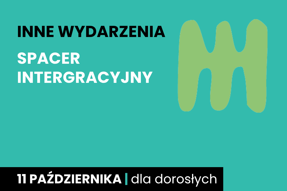 Rysunek zielonego jakby grzebienia dwustronnego. Do tego tekst: inne wydarzenia; spacer integracyjny; 11 października; dla dorosłych.