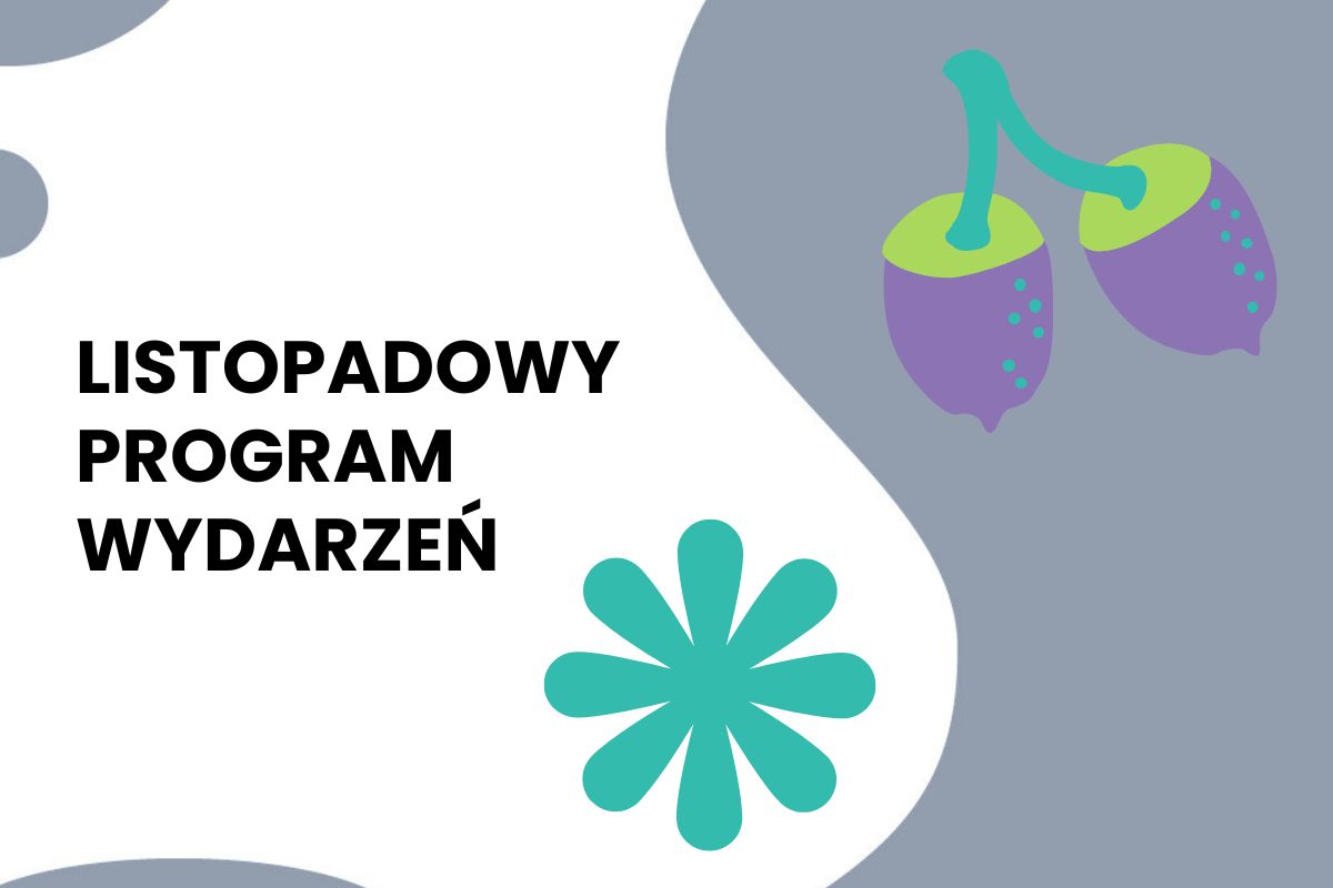 Na białym tle napis: listopadowy program wydarzeń. Do tego elementy dekoracyjne.